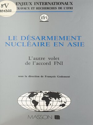 cover image of Le désarmement nucléaire en Asie